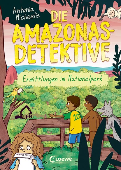 Die Amazonas-Detektive (Band 4) - Ermittlungen im Nationalpark, Antonia Michaelis - Gebonden - 9783743215245
