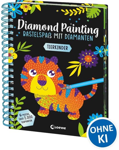 Diamond Painting - Bastelspaß mit Diamanten - Tierkinder, niet bekend - Paperback - 9783743215405