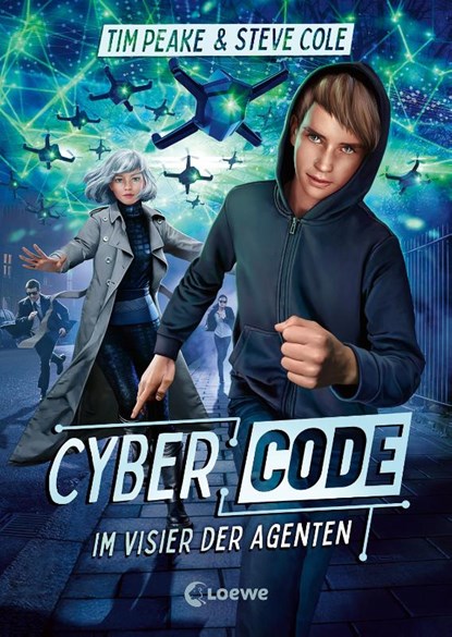 Cyber Code (Band 1) - Im Visier der Agenten, Tim Peake ; Steve Cole - Gebonden - 9783743215511