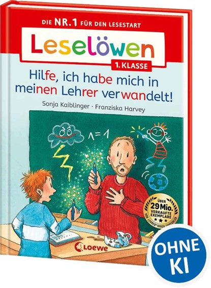 Leselöwen 1. Klasse - Hilfe, ich habe mich in meinen Lehrer verwandelt!, Sonja Kaiblinger - Gebonden - 9783743215689