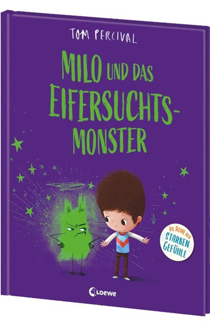 Milo und das Eifersuchtsmonster (Die Reihe der starken Gefühle), Tom Percival - Gebonden - 9783743215955