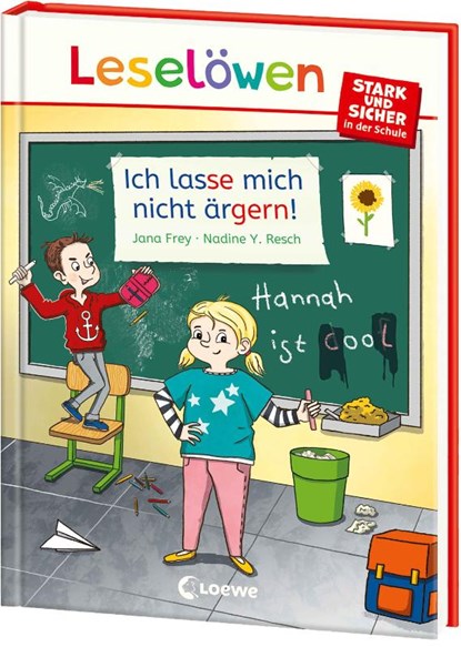 Leselöwen - stark und sicher in der Schule - Ich lasse mich nicht ärgern!, Jana Frey - Gebonden - 9783743216440