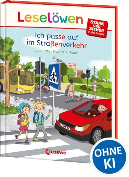 Leselöwen - stark und sicher in der Schule - Ich passe auf im Straßenverkehr, Jana Frey - Gebonden - 9783743216457