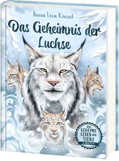 Das geheime Leben der Tiere (Arktis) - Das Geheimnis der Luchse, Anna Lisa Kiesel - Gebonden - 9783743217140