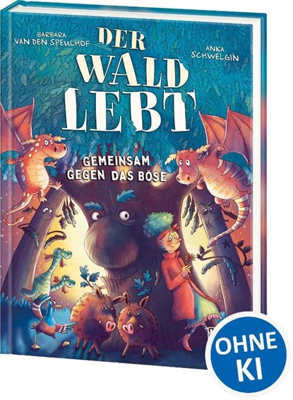 Der Wald lebt! (Band 1) - Gemeinsam gegen das Böse, Barbara van den Speulhof - Gebonden - 9783743217942