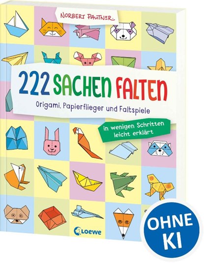 222 Sachen falten - in wenigen Schritten leicht erklärt, Norbert Pautner - Paperback - 9783743218772