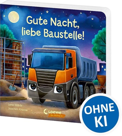 Gute Nacht, liebe Baustelle!, Lena Walde - Gebonden - 9783743220676