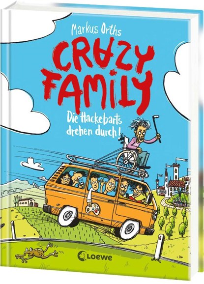 Crazy Family (Band 4) - Die Hackebarts drehen durch, Markus Orths - Gebonden - 9783743220690