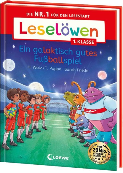 Leselöwen 1. Klasse - Ein galaktisch gutes Fußballspiel, Heiko Wolz ; Thomas Poppe - Gebonden - 9783743220782