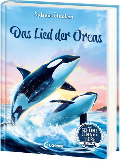 Das geheime Leben der Tiere (Meer) - Das Lied der Orcas, Sabine Giebken - Gebonden - 9783743221826