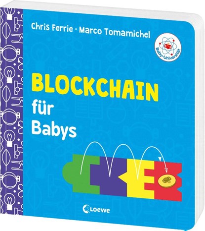 Baby-Universität - Blockchain für Babys, Chris Ferrie ; Marco Tomamichel - Gebonden - 9783743223615