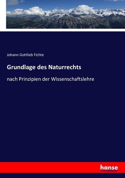 Grundlage des Naturrechts, Johann Gottlieb Fichte - Paperback - 9783743430600