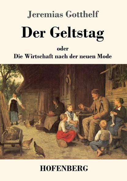 Der Geltstag, Jeremias Gotthelf - Paperback - 9783743718265