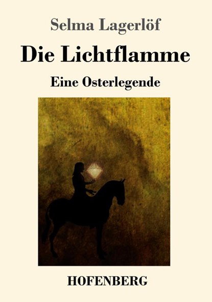 Die Lichtflamme, Selma Lagerloef - Paperback - 9783743718937