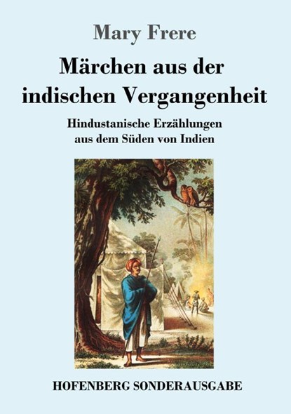 Marchen aus der indischen Vergangenheit, Mary Frere - Paperback - 9783743728363