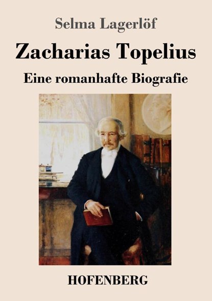 Zacharias Topelius, Selma Lagerlöf - Paperback - 9783743747777