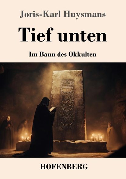 Tief unten, Joris-Karl Huysmans - Paperback - 9783743749771