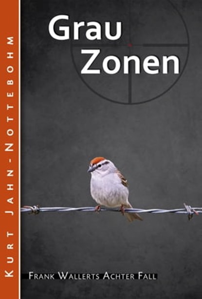 Grauzonen, Kurt Jahn-Nottebohm - Ebook - 9783743810983