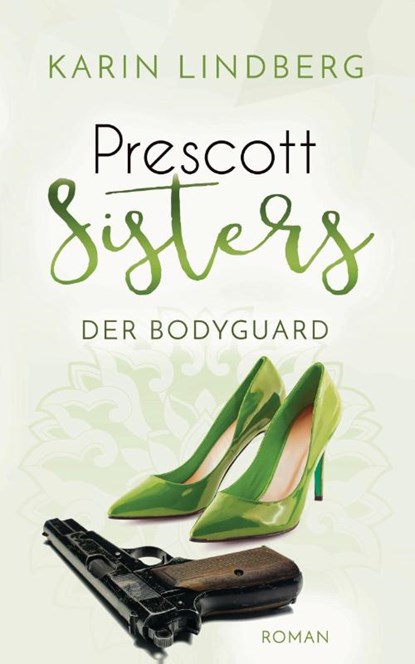 Der Bodyguard, Karin Lindberg - Paperback - 9783743811881