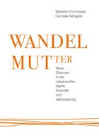 WANDELMUTter | Frommeyer, Babette ; Sengpiel, Cornelia | 