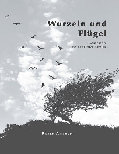 Wurzeln und Flügel, Peter Arnold - Paperback - 9783743972629