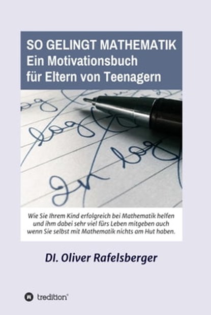 So gelingt Mathematik, Oliver Rafelsberger - Ebook - 9783743984554