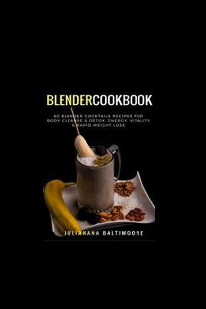 Blender Cookbook, Juliana Baltimoore - Paperback - 9783743994539