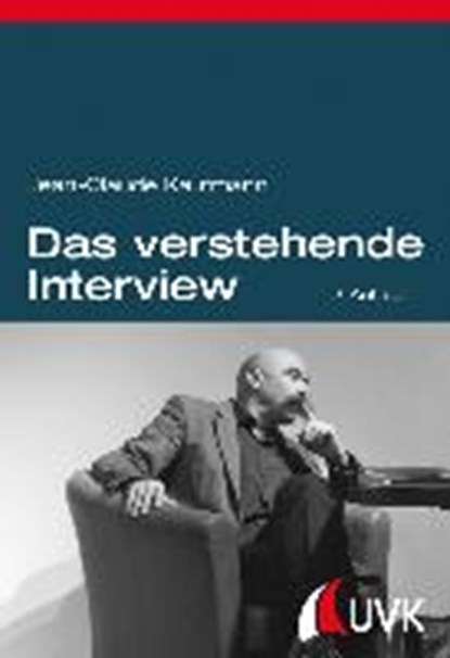 Das verstehende Interview, KAUFMANN,  Jean-Claude - Paperback - 9783744507547