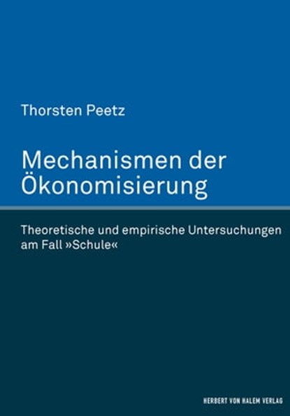 Mechanismen der Ökonomisierung, Thorsten Peetz - Ebook - 9783744507653