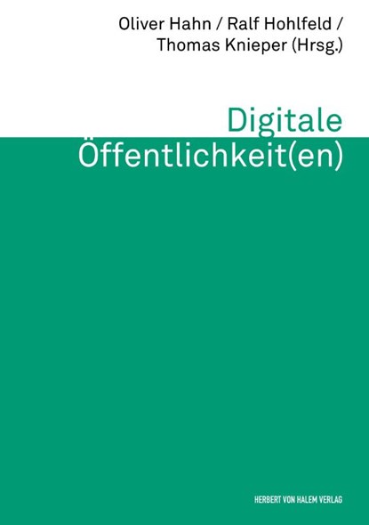 Digitale Öffentlichkeit(en), Oliver Hahn ; Ralf Hohlfeld ; Thomas Knieper - Paperback - 9783744508575