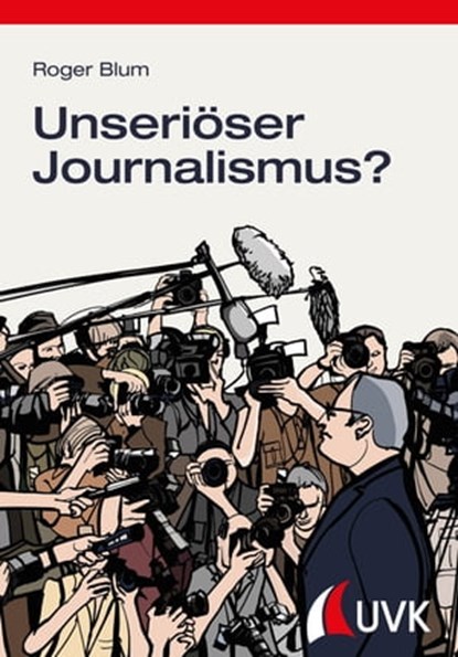 Unseriöser Journalismus?, Roger Blum - Ebook - 9783744509114