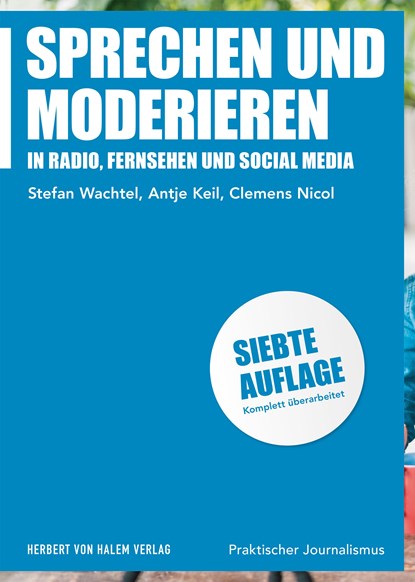 Sprechen und Moderieren, Stefan Wachtel ;  Antje Keil ;  Clemens Nicol - Paperback - 9783744520072