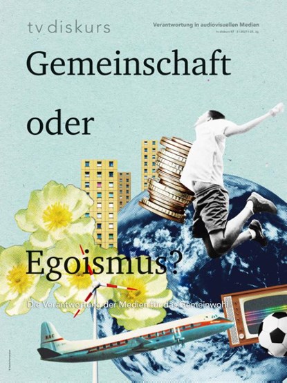 Gemeinschaft oder Egoismus, Freiwillige Selbstkontrolle Fernsehen e. V. Freiwillige Selbstkontrolle Fernsehen e. V. - Paperback - 9783744520126