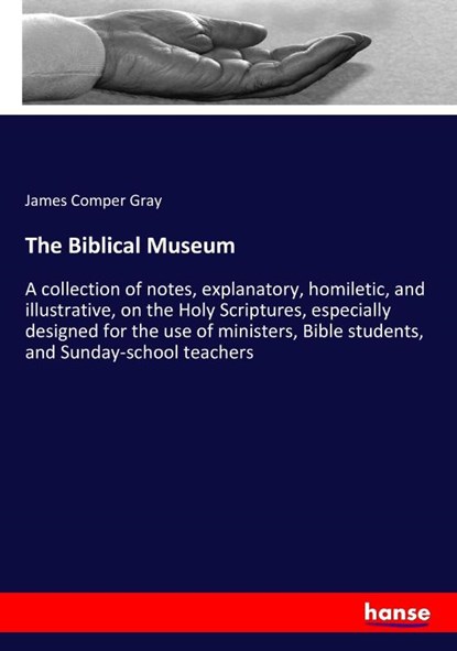The Biblical Museum, James Comper Gray - Paperback - 9783744754903