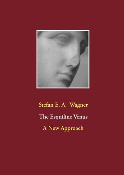 The Esquiline Venus, Stefan E. A. Wagner - Gebonden - 9783744839358