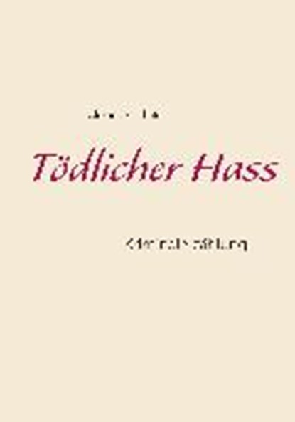 Toedlicher Hass, SCHAFER,  Alexander - Paperback - 9783744841252
