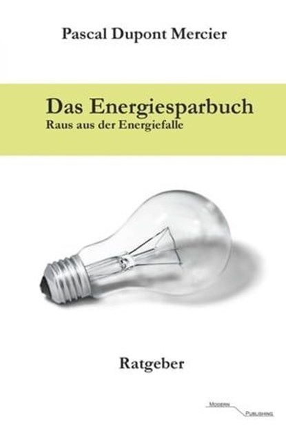 Das Energiesparbuch, Pascal Dupont Mercier - Ebook - 9783745068436