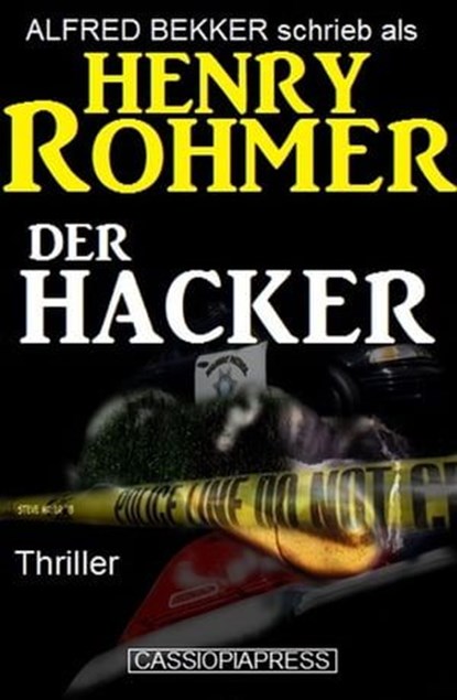 Der Hacker - Thriller, Alfred Bekker ; Henry Rohmer - Ebook - 9783745200058