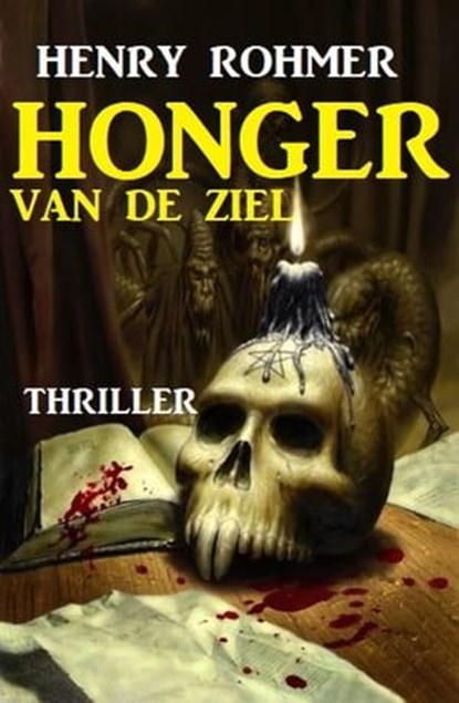 Honger van de ziel: Thriller, Henry Rohmer - Ebook - 9783745211337