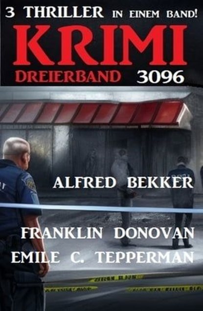 Krimi Dreierband 3096, Alfred Bekker ; Franklin Donovan ; Emile C. Tepperman - Ebook - 9783745229639