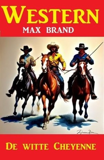 De witte Cheyenne: Western, Max Brand - Ebook - 9783745231397
