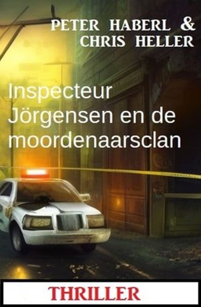 Inspecteur Jörgensen en de moordenaarsclan: Thriller, Peter Haberl ; Chris Heller - Ebook - 9783745231977