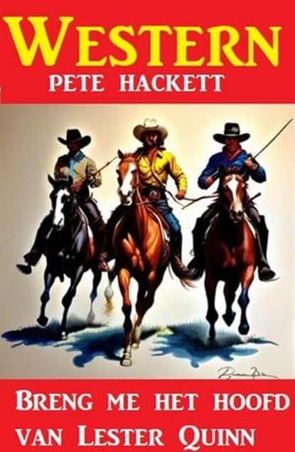 Breng me het hoofd van Lester Quinn : Western, Pete Hackett - Ebook - 9783745232417