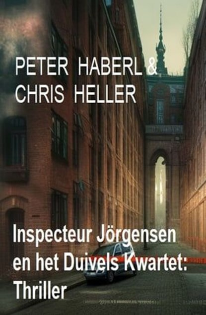 Inspecteur Jörgensen en het Duivels Kwartet: Thriller, Peter Haberl ; Chris Heller - Ebook - 9783745234466