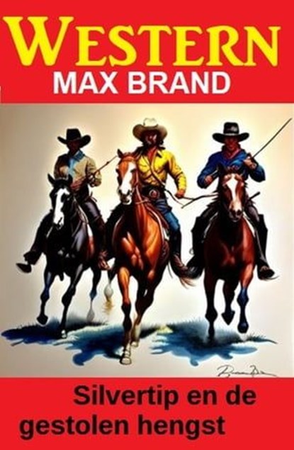 Silvertip en de gestolen hengst : Western, Max Brand - Ebook - 9783745235203