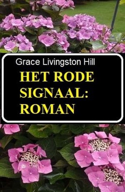 Het rode signaal: Roman, Grace Livingston Hill - Ebook - 9783745236002