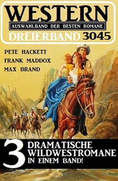 Western Dreierband 3045, Frank Maddox ; Pete Hackett ; Max Brand - Ebook - 9783745238693