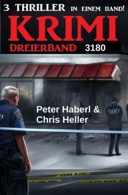 Krimi Dreierband 3180, Peter Haberl ; Chris Heller - Ebook - 9783745240726