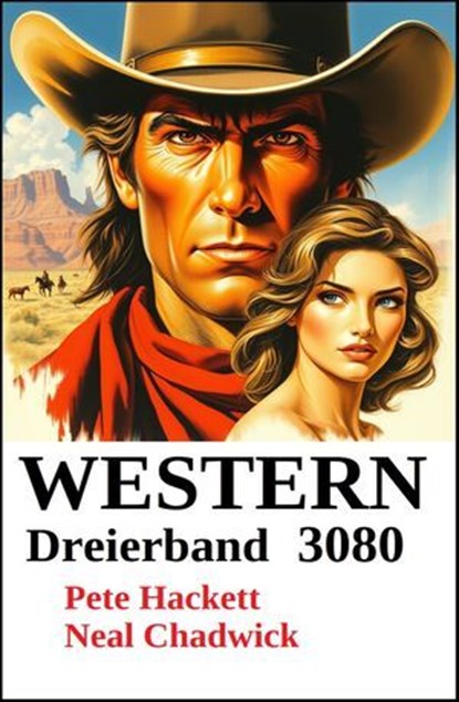 Western Dreierband 3080, Neal Chadwick ; Pete Hackett - Ebook - 9783745241365