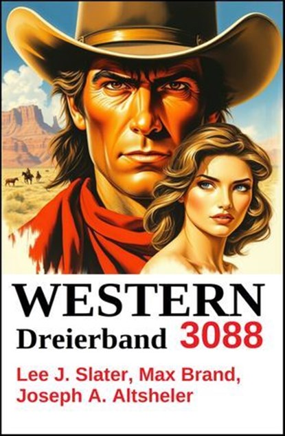 Western Dreierband 3088, Lee J. Slater ; Max Brand ; Joseph A. Altsheler - Ebook - 9783745242355